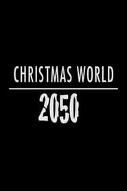 Christmas World 2050 series tv