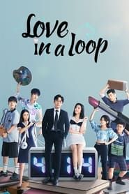 Love in a Loop saison 01 episode 01  streaming