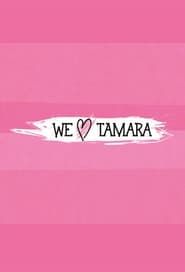 We Love Tamara 2013</b> saison 01 
