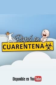 Papá en Cuarentena (2020)