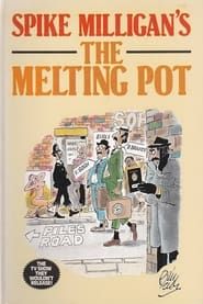 The Melting Pot series tv