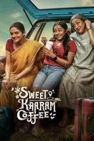 Sweet Kaaram Coffee series tv