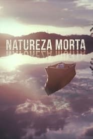 Natureza Morta series tv