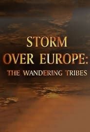 Image Storm Over Europe: The Wandering Tribes
