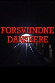 Forsvundne Danskere saison 01 episode 01  streaming