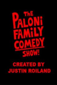 The Paloni Family Comedy Show! series tv