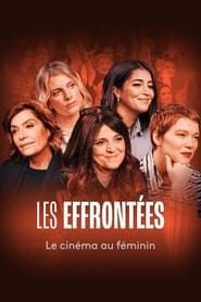 Les Effrontées : Le Cinéma au féminin series tv