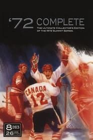 '72 Complete: The Ultimate Collector's Edition Of The 1972 Summit Series series tv