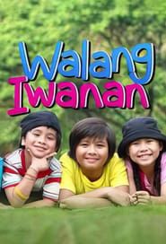 Walang Iwanan series tv