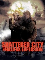 Shattered City: The Halifax Explosion series tv