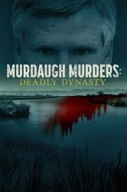 Murdaugh Murders: Deadly Dynasty series tv