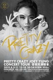 Pretty Crazy Joey Yung Concert Tour 2019 series tv
