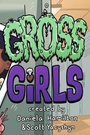 Gross Girls series tv