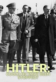 Hitler: Could He Have Been Stopped? series tv