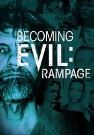 Becoming Evil: Rampage series tv
