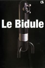 Le Bidule</b> saison 01 