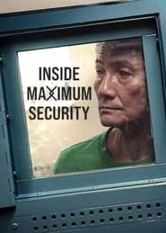 Inside Maximum Security series tv