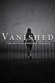 VANISHED: The Missing Persons Project series tv