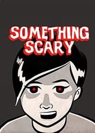 Something Scary</b> saison 01 