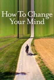 How to Change Your Mind series tv