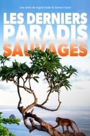 Les derniers paradis sauvages series tv