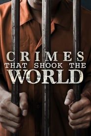 Crimes That Shook the World</b> saison 01 