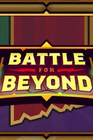 Battle for Beyond series tv