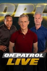 On Patrol: Live series tv