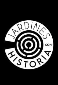 Jardines con historia series tv