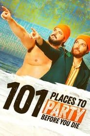 101 Places to Party Before You Die series tv