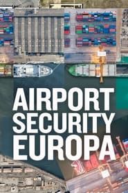 Airport Security: Europa</b> saison 08 
