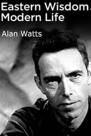 Alan Watts On Eastern Wisdom & Modern Life</b> saison 01 