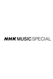 NHK MUSIC SPECIAL series tv