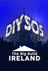 DIY SOS: The Big Build Ireland series tv