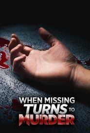 When Missing Turns to Murder</b> saison 01 
