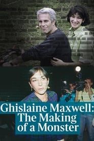 Ghislaine Maxwell: The Making of a Monster series tv