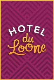 Hotel du Loone series tv