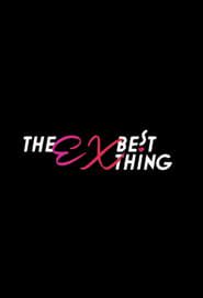 The Ex-Best Thing series tv
