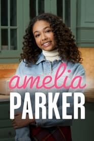 Amelia Parker 2021</b> saison 01 