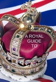 A Royal Guide to... series tv
