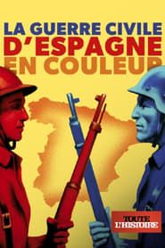 La guerre civile d'Espagne en couleur</b> saison 01 