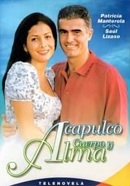 Acapulco, cuerpo y alma 1996</b> saison 01 