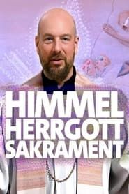 Himmel, Herrgott, Sakrament series tv