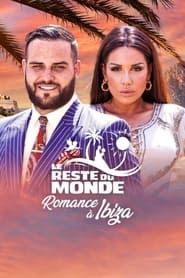 Le reste du monde - Romance à Ibiza series tv
