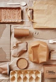 Pack It! The Packaging Recycling Design Challenge</b> saison 01 