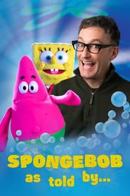 SpongeBob As Told By series tv