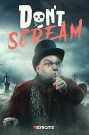 Don't Scream series tv