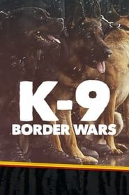 K-9 Border Wars</b> saison 01 