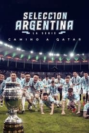 Argentine National Team, Road to Qatar series tv
