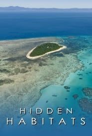 Hidden Habitats series tv